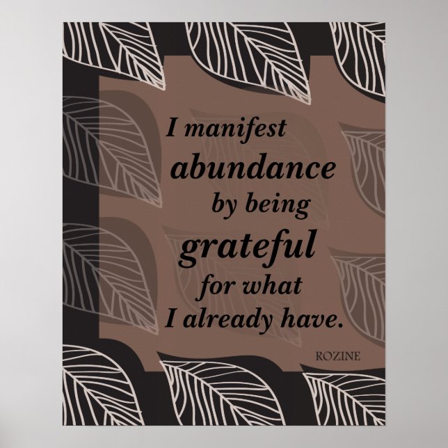 I Manifest Abundance By Being Grateful Affirmation Poster (Front)