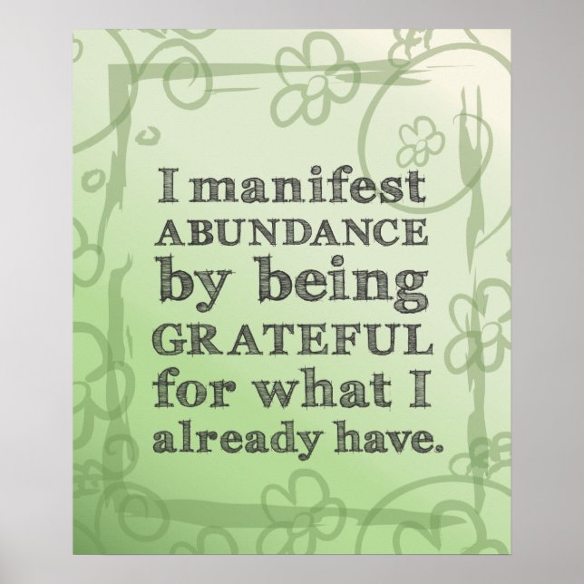 I Manifest Abundance By Being Grateful Affirmation Poster (Front)