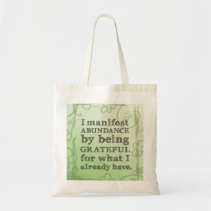 I Manifest Abundance By Being Grateful Affirmation Tote Bag