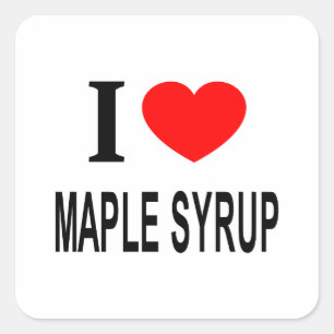 I ❤️ MAPLE SYRUP I LOVE MAPLE SYRUP I HEART MAPLE  SQUARE STICKER