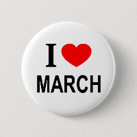 I ❤️ MARCH I LOVE MARCH I HEART MARCH