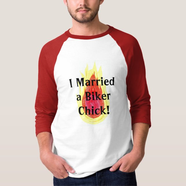 I Married a Biker Chick! T-Shirt (Front)