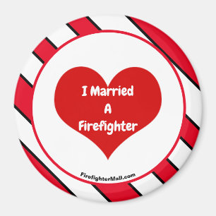 I Married A Firefighter magnet