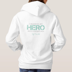 I Married My Hero - Marine's Wife Hoodie