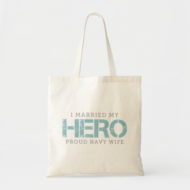 I Married My Hero - Sailor's Wife Tote Bag (Front)