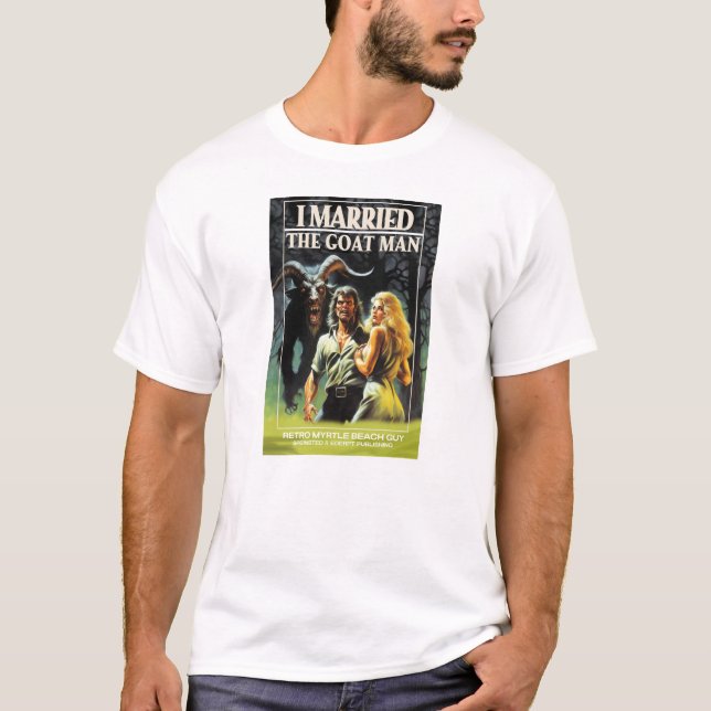 I Married The Goat Man T-Shirt (Front)