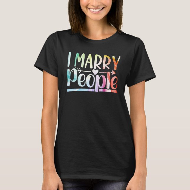 I Marry People Wedding Officiant Ordained Minister T-Shirt (Front)