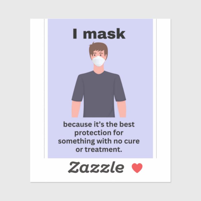 I mask because it's the best protection... (Sheet)