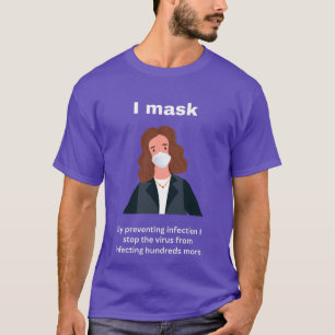 I mask. By preventing infection - for dark T-Shirt