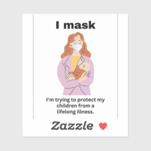 I mask to protect my chidlrem lifetime illness