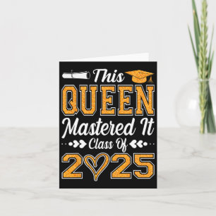 I Mastered It Masters Queen Graduation Cl Of 2025  Card