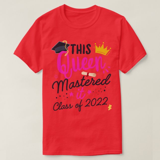 I Mastered It Masters Queen Graduation Class of 20 T-Shirt (Design Front)