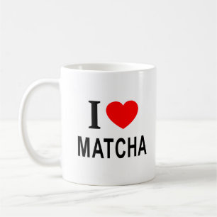 I ❤️ MATCHA I LOVE MATCHA I HEART MATCHA COFFEE MUG