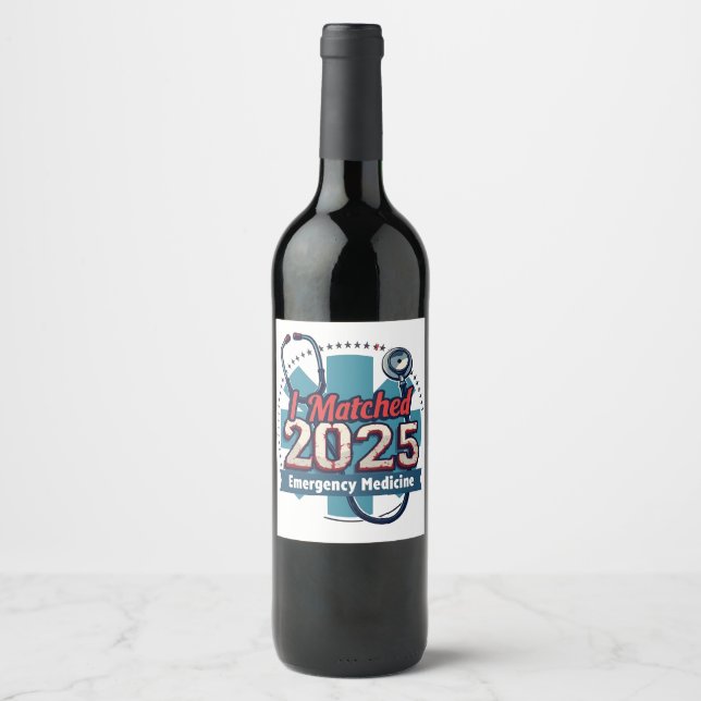 I Matched 2025 Emergency Medicine Wine Label (Front)