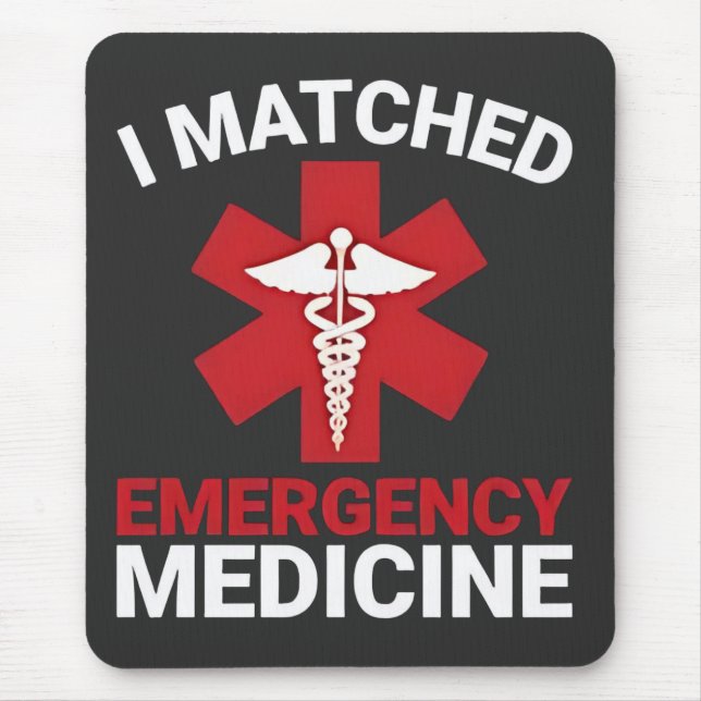 I Matched Emergency Medicine Graduation  Mouse Mat (Front)