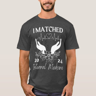 I Matched Internal Medicine Residency Match Day 20 T-Shirt