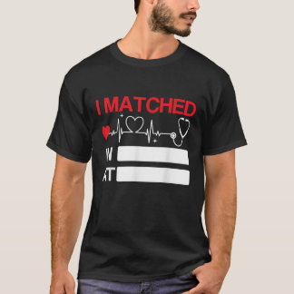 I Matched Residency Match Day 2025 Medical Student T-Shirt