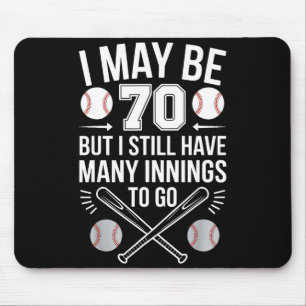 I May Be 70 Baseball Player 70th Birthday Party  Mouse Mat