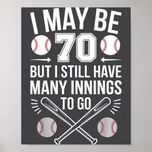 I May Be 70 Baseball Player 70th Birthday Party  Poster