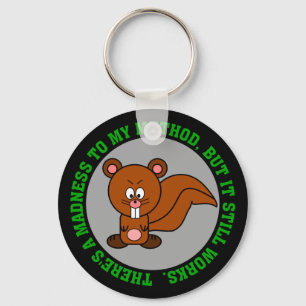 I may be crazy but I can still get the job done Key Ring