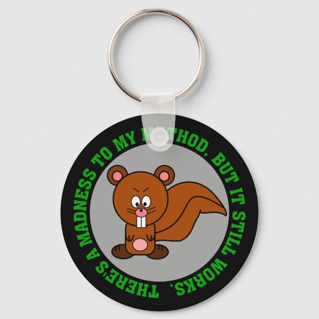 I may be crazy but I can still get the job done Key Ring (Front)