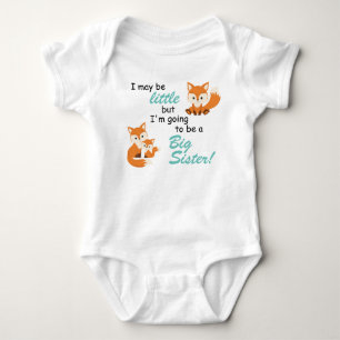 I may be little but I am going to be a BIG SISTER Baby Bodysuit