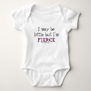 I may be little but I'm , FIERCE Baby Bodysuit