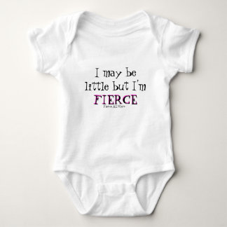 I may be little but I'm , FIERCE Baby Bodysuit