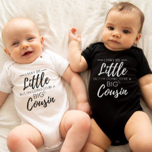 I May Be Little But I'm Going to be a Big Cousin  Baby Bodysuit