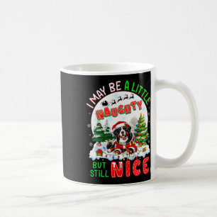 I May Be Little Naughty But Still Nice Xmas Bernes Coffee Mug
