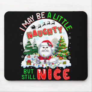I May Be Little Naughty But Still Nice Xmas Cat Ow Mouse Mat