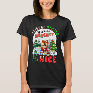 I May Be Little Naughty But Still Nice Xmas Chow C T-Shirt