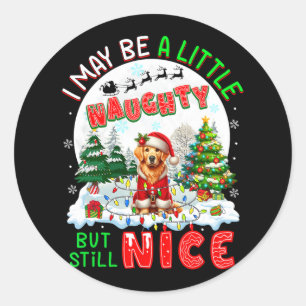 I May Be Little Naughty But Still Nice Xmas Golden Classic Round Sticker
