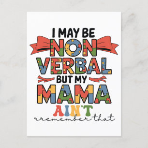 I May Be Non-Verbal But My Mama Ain't Autism Mom Announcement Postcard