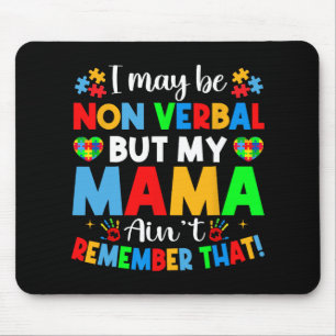I May Be Non Verbyl Autism Awareness Autistic Boys Mouse Mat