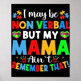 I May Be Non Verbyl Autism Awareness Autistic Boys Poster