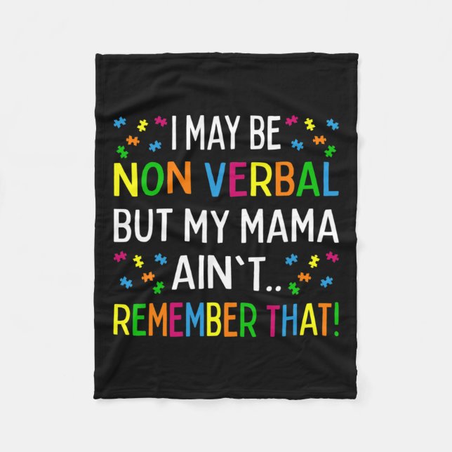 I May Be Non Verbyl But My Mama Ain't Remember Tha Fleece Blanket (Front)