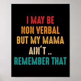 I May Be Non Verbyl Nonverl Autism Awareness  Poster