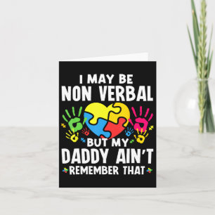 I May Be Non Verl But My Daddy Ain't Remember That Card
