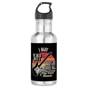 I May Be Old But I Got to See All the Cool Bands 532 Ml Water Bottle