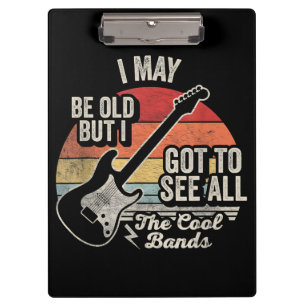 I May Be Old But I Got to See All the Cool Bands Clipboard