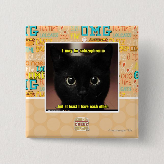 I may be schizophrenic 15 cm square badge (Front)