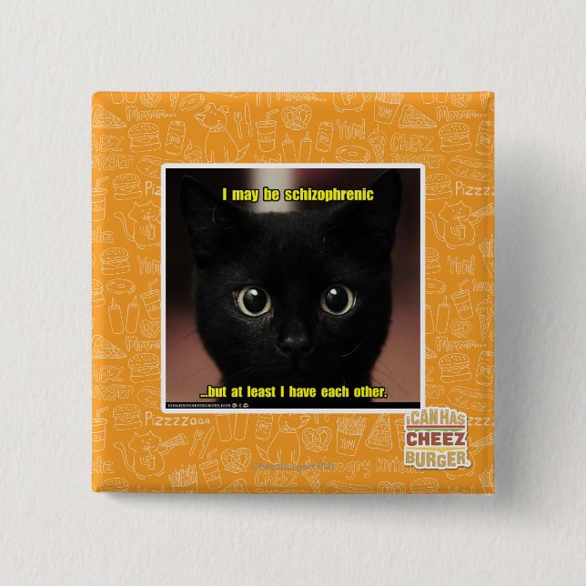 I may be schizophrenic 15 cm square badge (Front)