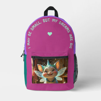 I May Be Small, But My Dreams Are Big Printed Backpack