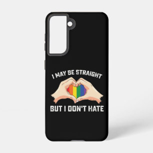 I May Be Straight But I Don't Hate Gay Lesbian Samsung Galaxy Case