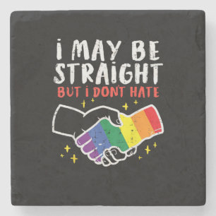I May Be Straight But I Dont Hate Gay Pride Flag L Stone Coaster