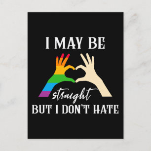 I May Be Straight But I Don't Hate Gay Pride Month Postcard
