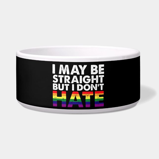 I May Be Straight But I Don't Hate LGBT Gay (Front)