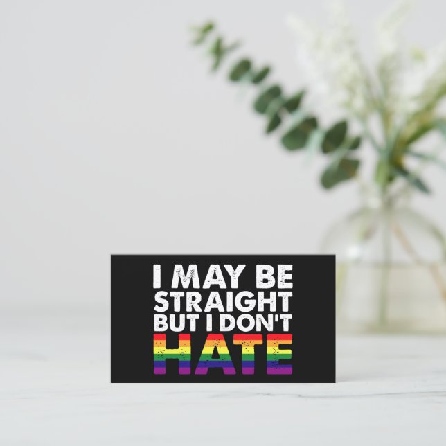 I May Be Straight But I Don't Hate LGBT Gay Business Card (Standing Front)