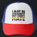 I May Be Straight But I Don't Hate LGBT Gay Trucker Hat<br><div class="desc">I May Be Straight But I Don't Hate LGBT Gay</div>